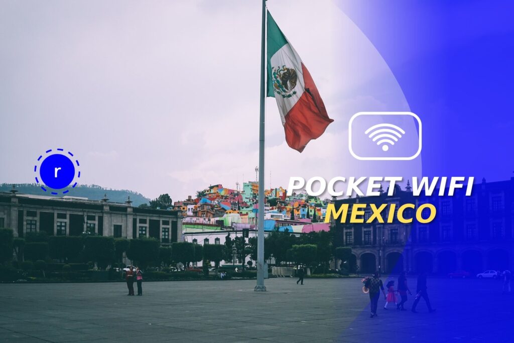 Pocket WiFi Mexico: What Are The Best Options? - Roami