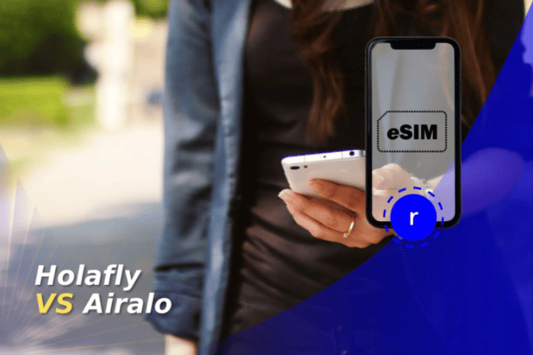 Airalo Vs. Holafly: Which ESIM Provider Should You Choose?