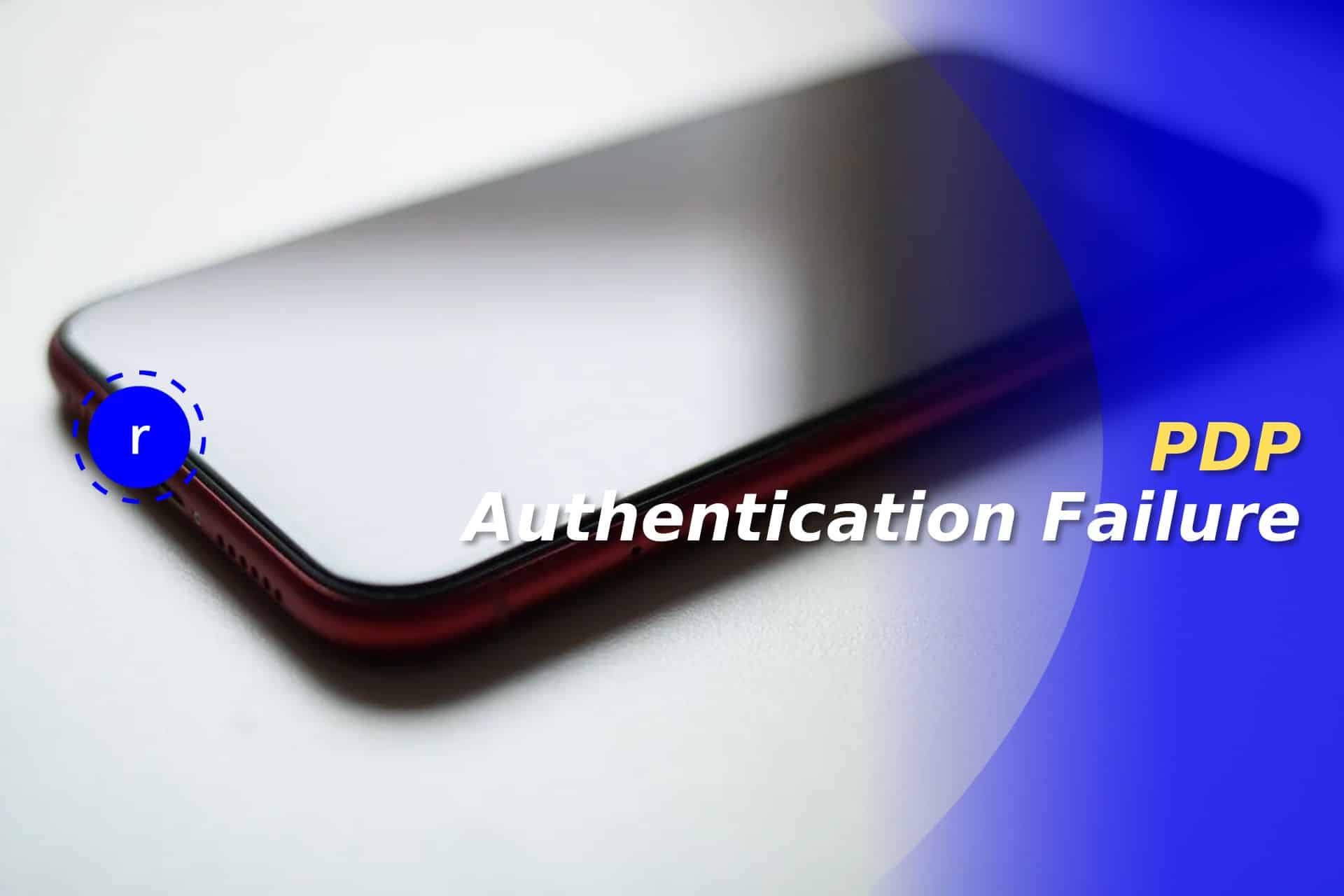 PDP Authentication Failure How To Fix It On Apple Devices Roami