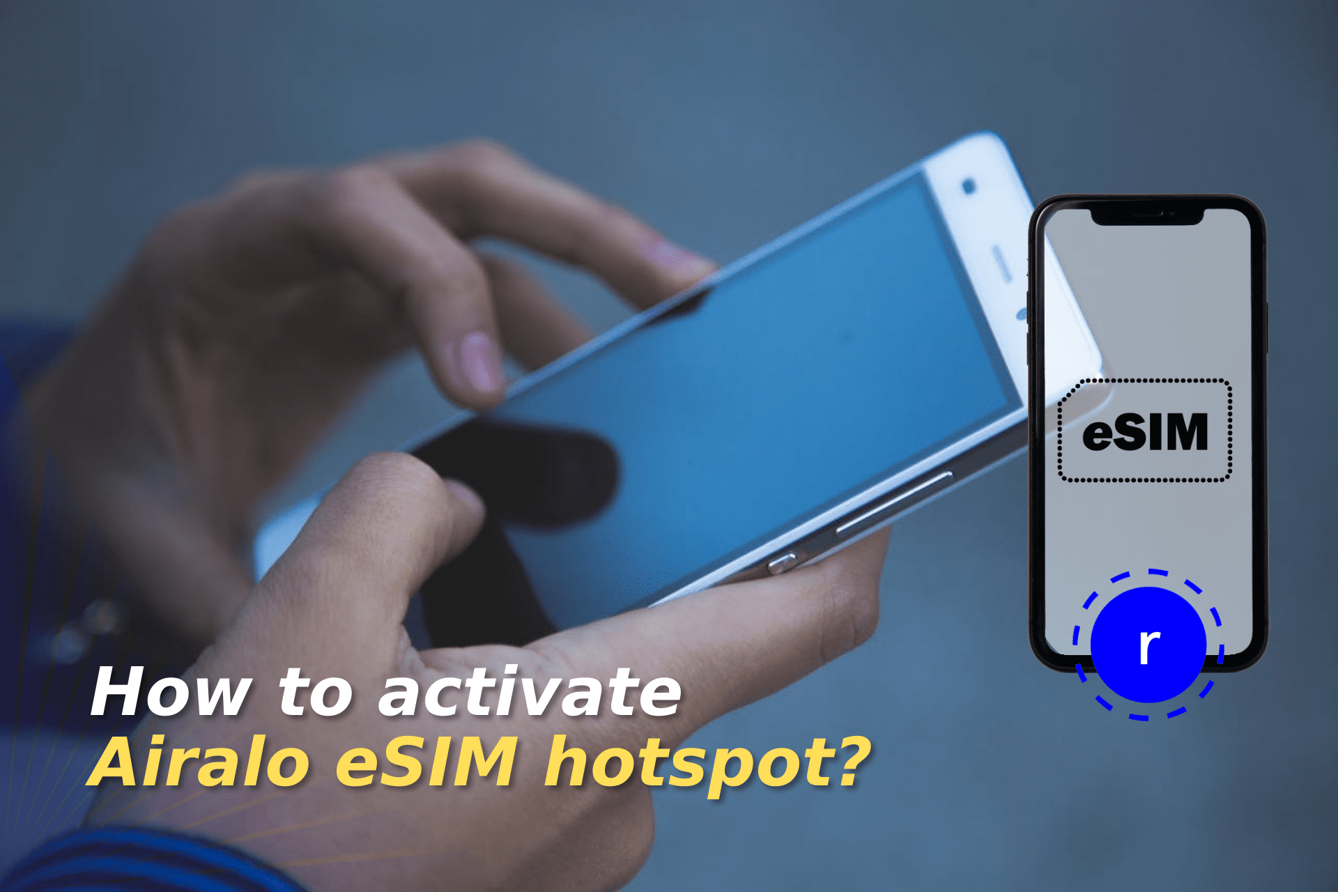 how to activate and use airalo esim hotspot